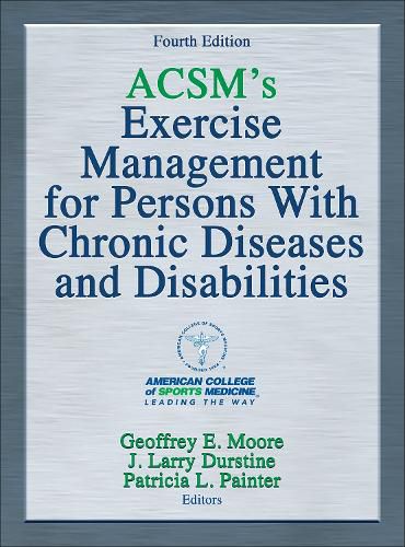 ACSM's Exercise Management for Persons With Chronic Diseases and Disabilities