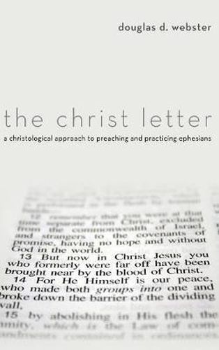 The Christ Letter: A Christological Approach to Preaching and Practicing Ephesians