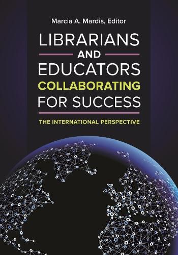 Librarians and Educators Collaborating for Success: The International Perspective