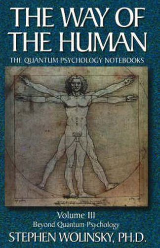 Cover image for The Way of the Human: Beyond Quantum Psychology