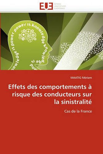 Cover image for Effets Des Comportements a Risque Des Conducteurs Sur La Sinistralite
