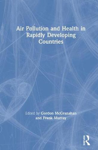 Cover image for Air Pollution and Health in Rapidly Developing Countries