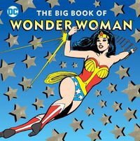 Cover image for The Big Book of Wonder Woman: Volume 21