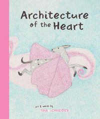 Cover image for Architecture of the Heart