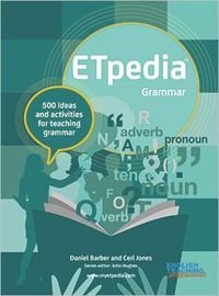 Cover image for ETpedia Grammar: 500 ideas and activities for teaching grammar