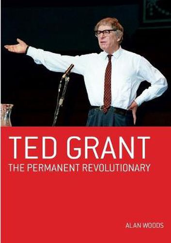 Cover image for Ted Grant: Permanent Revolutionary