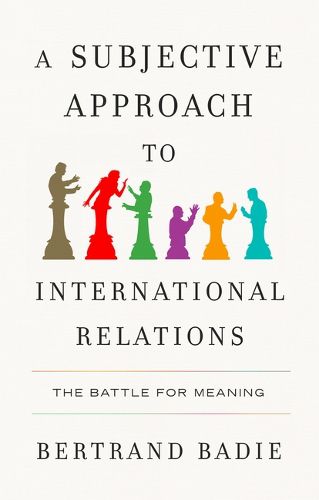 Cover image for A Subjective Approach to International Relations