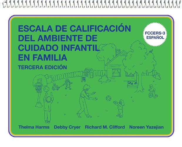 Escala de Calificacion del Ambiente de Cuidado Infantil en Familia: (FCCERS-3 Espanol)