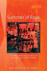 Cover image for Summer of Rage: An Oral History of the 1967 Newark and Detroit Riots