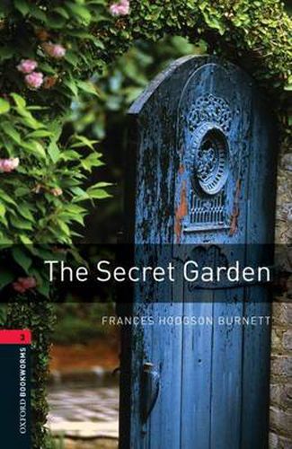 Cover image for Oxford Bookworms Library: Level 3:: The Secret Garden