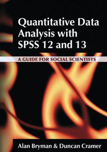 Cover image for Quantitative Data Analysis with SPSS 12 and 13: A Guide for Social Scientists