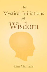 Cover image for The Mystical Initiations of Wisdom