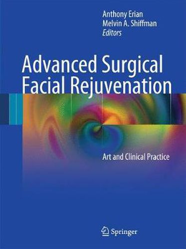 Advanced Surgical Facial Rejuvenation: Art and Clinical Practice