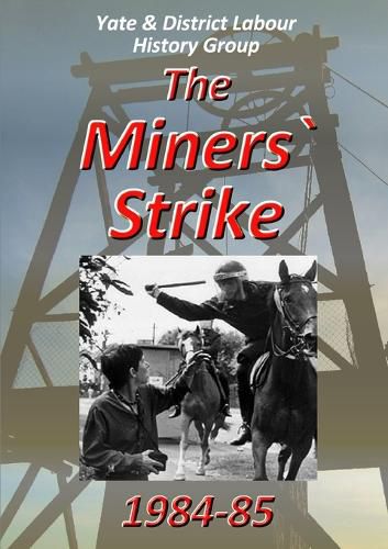 Cover image for The Miners` Strike 1984-85