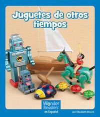 Cover image for Juguetes de Otros Tiempos