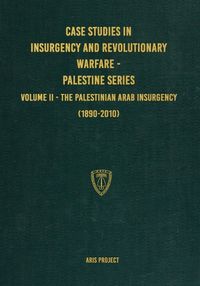 Cover image for Case Studies in Insurgency and Revolutionary Warfare - Palestine Series