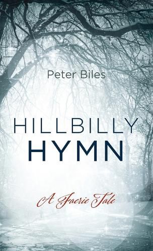 Hillbilly Hymn: A Faerie Tale