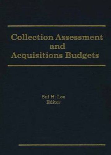 Cover image for Collection Assessment and Acquisitions Budgets