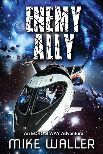 Cover image for Enemy Ally: An ECHO'S WAY Adventure