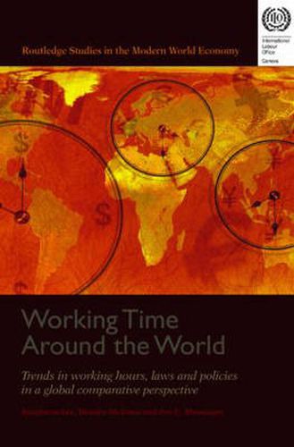 Cover image for Working Time Around the World: Trends in Working Hours, Laws, and Policies in a Global Comparative Perspective