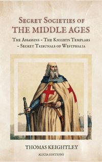 Cover image for Secret Societies of the Middle Ages