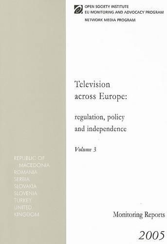 Cover image for Television Across Europe Volume 3: Regulation, Policy and Independence