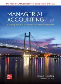 Cover image for ISE Managerial Accounting: Creating Value in a Dynamic Business Environment