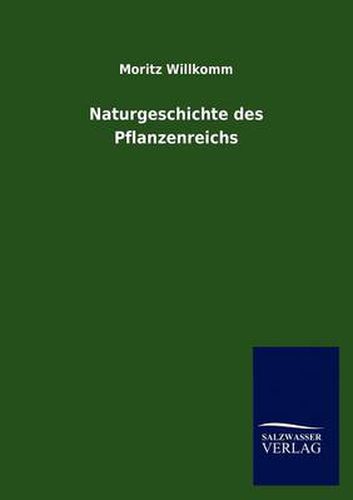 Cover image for Naturgeschichte des Pflanzenreichs