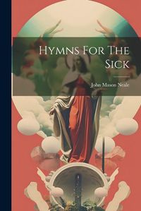 Cover image for Hymns For The Sick