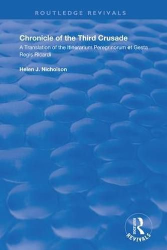 Chronicle of the Third Crusade: A Translation of the Itinerarium Peregrinorum et Gesta Regis Ricardi