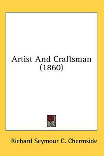 Cover image for Artist and Craftsman (1860)