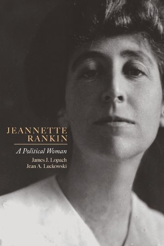 Cover image for Jeannette Rankin: A Political Woman