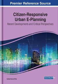 Cover image for Citizen-Responsive Urban E-Planning: Recent Developments and Critical Perspectives