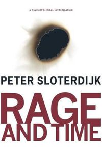 Cover image for Rage and Time: A Psychopolitical Investigation