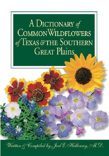 Cover image for A Dictionary of Common Wildflowers of Texas and the Southern Great Plains