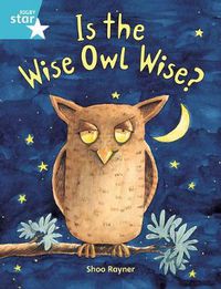 Cover image for Rigby Star Guided 2, Turquoise Level: Is the Wise Owl Wise? Pupil Book (single)