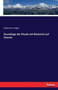 Cover image for Grundzuge der Physik mit Rucksicht auf Chemie