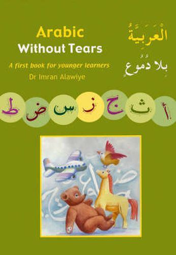 Cover image for Arabic without Tears: A First Book for Younger Learners