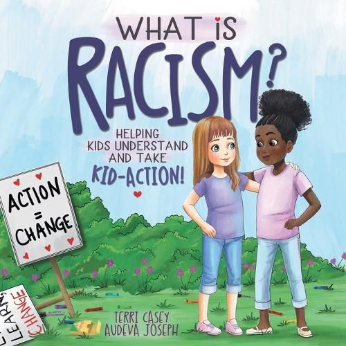 Cover image for What Is Racism?: Helping Kids Understand & Take Kid-Action