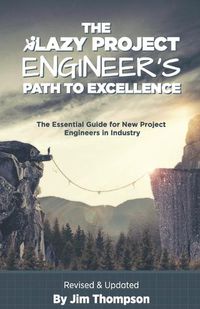 Cover image for The Lazy Project Engineer's Path to Excellence