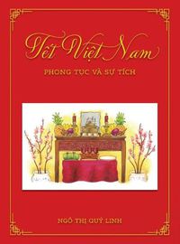 Cover image for T&#7871;t Vi&#7879;t Nam: Phong T&#7909;c va S&#7921; Tich