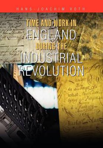 Cover image for Time and Work in England During the Industrial Revolution