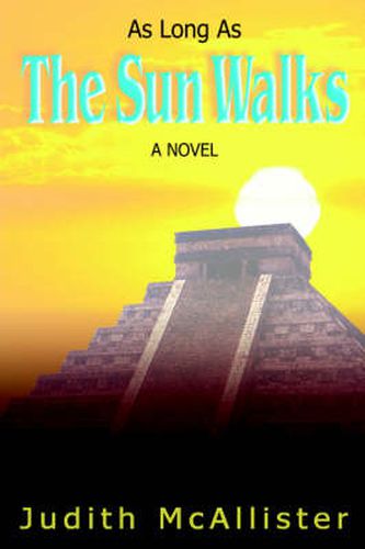 Cover image for As Long As The Sun Walks: A Novel