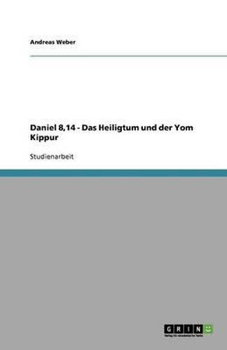 Daniel 8,14 - Das Heiligtum und der Yom Kippur