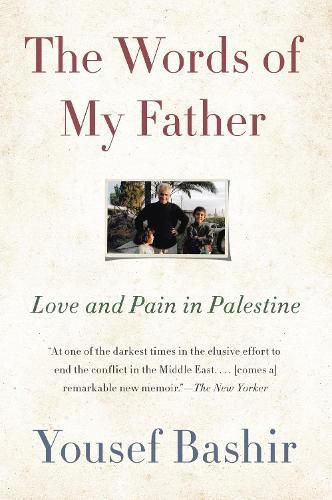 Cover image for The Words of My Father: Love and Pain in Palestine