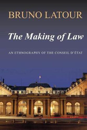 Cover image for The Making of Law: An Ethnography of the Conseil D'Etat