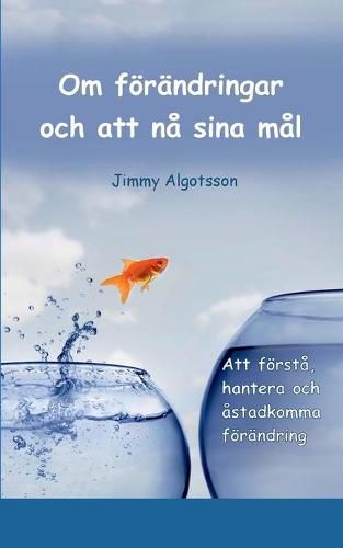 Cover image for Om foerandringar och att na sina mal