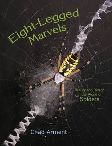 Cover image for Eight-Legged Marvels: Beauty and Design in the World of Spiders