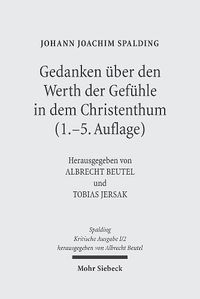 Cover image for Kritische Ausgabe: 1. Abteilung: Schriften. Band 2: Gedanken uber den Werth der Gefuhle in dem Christenthum