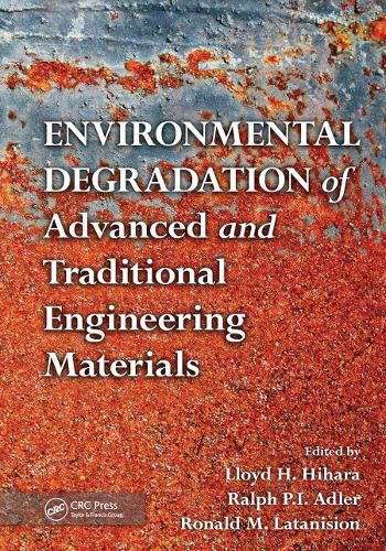 Cover image for Environmental Degradation of Advanced and Traditional Engineering Materials